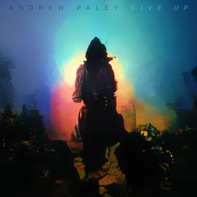 Andrew PaleyGive Up