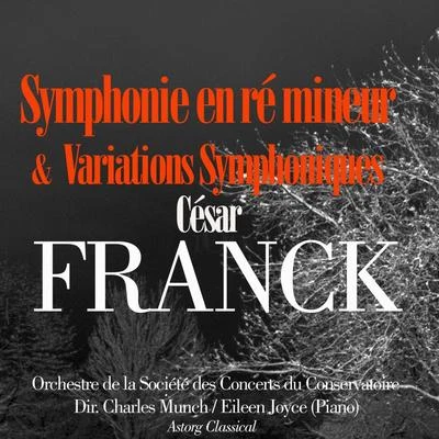 Charles MunchBoston Symphony Orchestra貝多芬César Franck: Symphonie en ré mineur et Variations Symphoniques