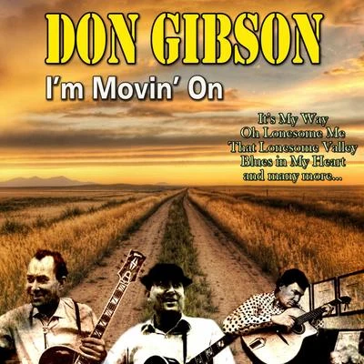 Don GibsonIm Movin On