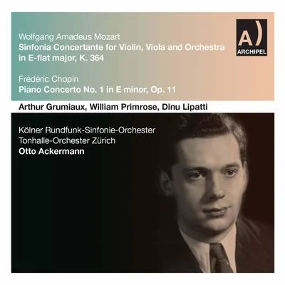 William PrimroseHarriet CohenMozart: Sinfonia concertante in E-Flat Major, K. 364 – Chopin: Piano Concerto No. 1 in E Minor, Op. 11