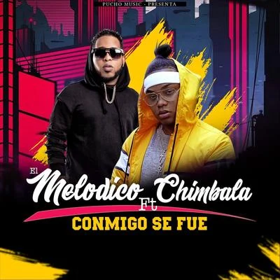 Chimbala/DarellConmigo Se Fue (feat. Chimbala)