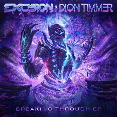 Excision/DatsikBreaking Through