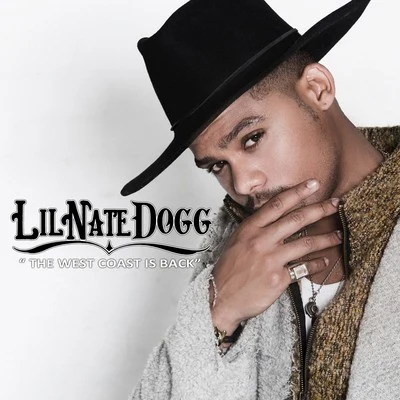 Lil Nate DoggThe West Coast Is Back