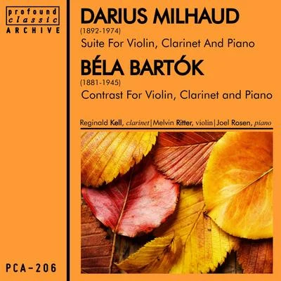 Lillian Fuchs/Reginald Kell/Mieczyslaw HorszowskiMilhaud: Suite for Violin, Clarinet and Piano & Bartók: Contrasts