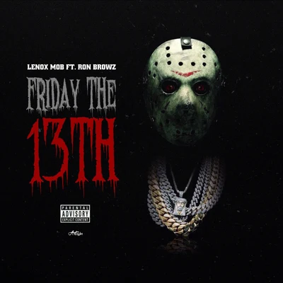 Ron BrowzFriday The 13th (feat. Lenox Mob)