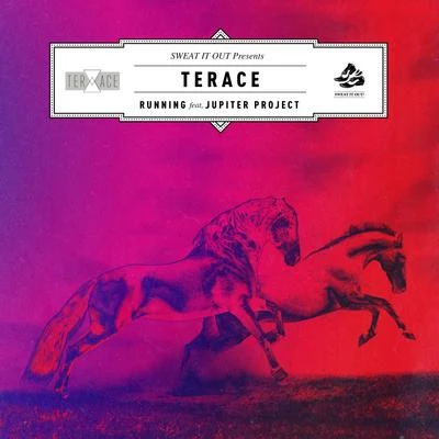 TeraceRunning (Remixes) [feat. Jupiter Project]