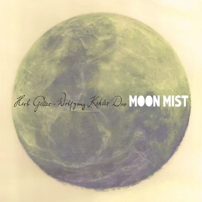 Herb GellerMoon Mist