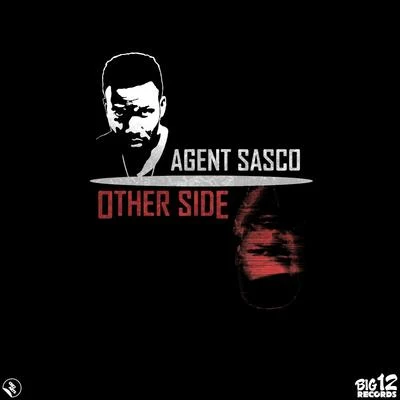 Agent Sasco/Kabaka Pyramid/Bounty KillerOther Side - Single