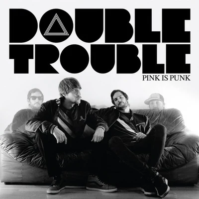 Pink Is PunkDouble Trouble