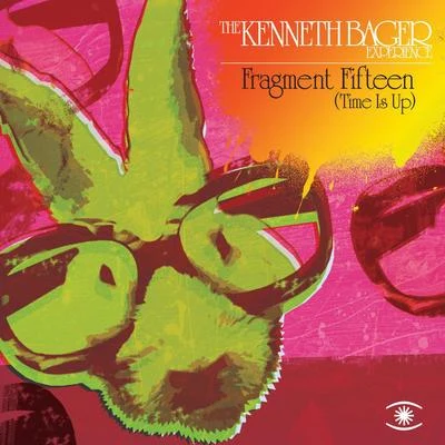 The Kenneth Bager ExperienceFragment 15 - Time Is Up Remix EP