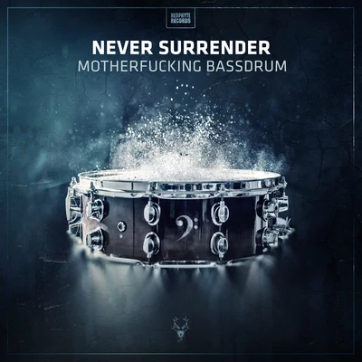 Never Surrender************* Bassdrum