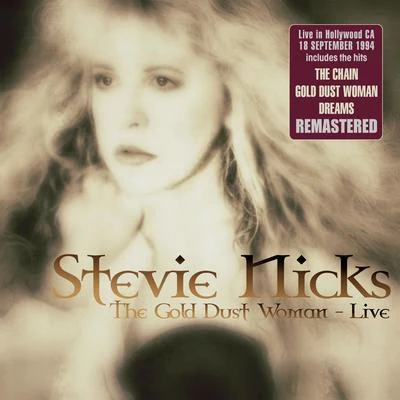 Stevie NicksThe Gold Dust Woman: Live in Hollywood, CA 18 Sep 94 (Remastered)