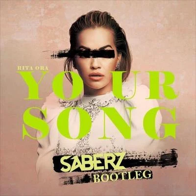 SaberZ/ANGYour Song (SaberZ Bootleg)