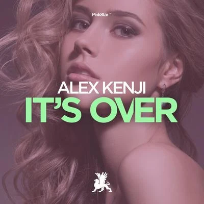 Alex KenjiIts Over