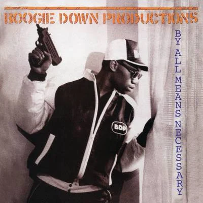 Boogie Down ProductionsBy All Means Necessary (Expanded Edition)