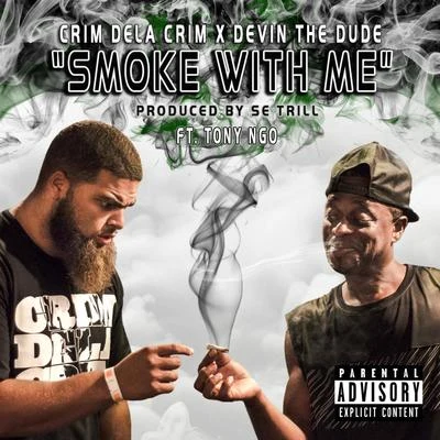 Devin the DudeSmoke with Me