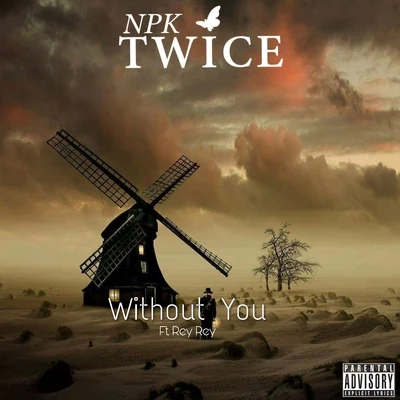 NPK Twice/Cassper NyovestWithout You