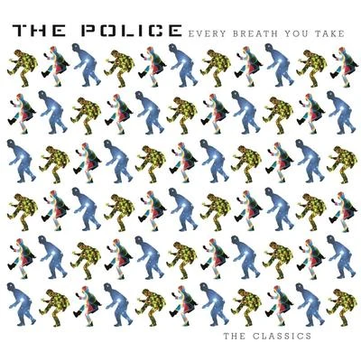 The PoliceEvery Breath You Take The Classics