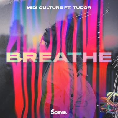 Midi CultureVictor PerryBreathe (feat. Tudor)