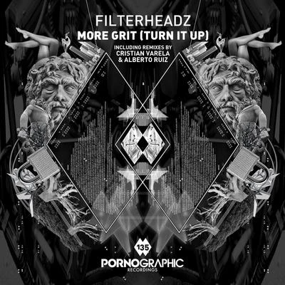 FilterheadzMore Grit (Turn It Up) [Remixes]