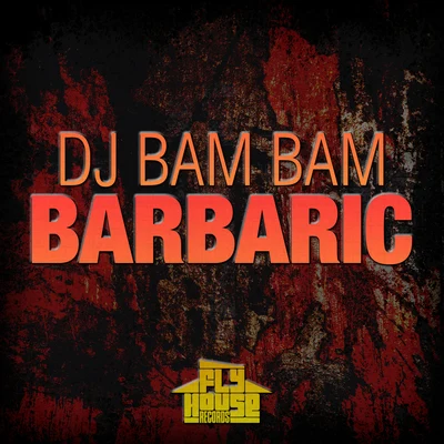 DJ Bam BamBarbaric (Radio Mix)