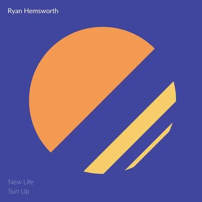 Ryan HemsworthNew LifeSun Up