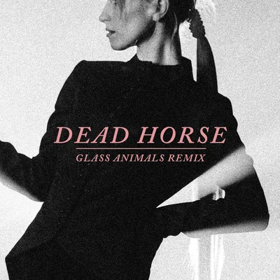 Glass AnimalsDead Horse (Glass Animals Remix)