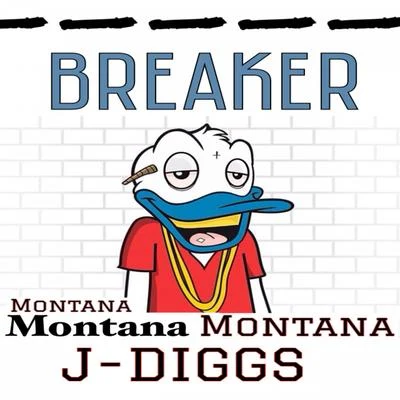 Montana Montana Montana/Nate NateyBreaker (feat. J-Diggs) - Single