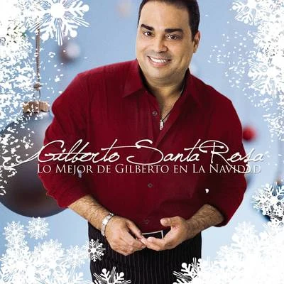 Gilberto Santa RosaLo Mejor De Gilberto En La Navidad