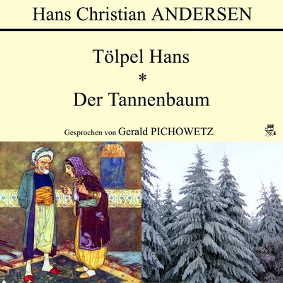 Hans Christian Andersen/Markus PolTölpel HansDer Tannenbaum