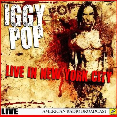 Iggy Pop/King Green/Naz Tokio/Hyper/Future Funk Squad/Wenzday/Koda/Jim Davies/The Crystal Method/VAAALIggy Pop Live New York (Live)