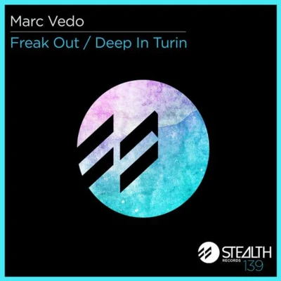 Oisín/Marc VedoFreak OutDeep In Turin