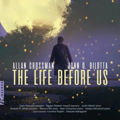 Yhasmin Valenzuela/Vit Muzik/Lucie Kaucka/Diane Baxter/Leo Eguchi/Karolina Rojahn/Daniel Perttu/Cora Greevenbosch/Ludmila Bubenickova/Keith LemmonsCrossman & Bilotta: The Life Before Us