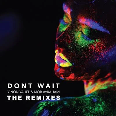 Yinon YahelLorena SimpsonDont Wait (The Remixes)