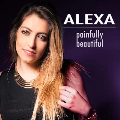 AlexaPainfully Beautiful