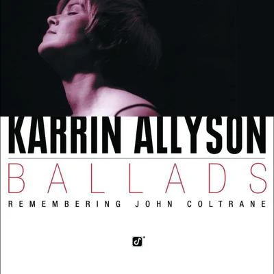 Karrin AllysonBallads: Remembering John Coltrane