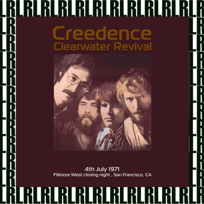 Creedence Clearwater RevivalFillmore West Closing Night, San Francisco CA. July 4th, 1971 (Remastered) [Live FM Radio Broadcasting]