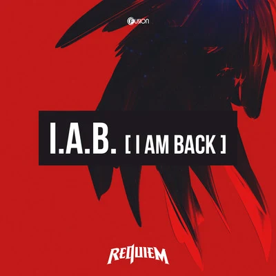 Requiem/De Feo/SquillanteI.A.B. (I Am Back)