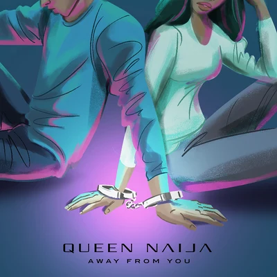 Queen NaijaAway From You