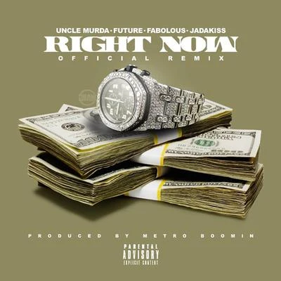 Niney Vennam/Uncle MurdaRight Now (Remix) (feat. Future, Fabolous & Jadakiss) - Single