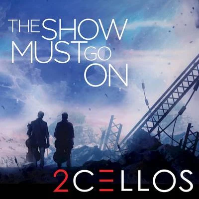 2CellosRobin SmithThe Show Must Go On