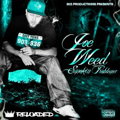 D-Gotti Monroe/Joe WeedSmokin Problems (Reloaded)