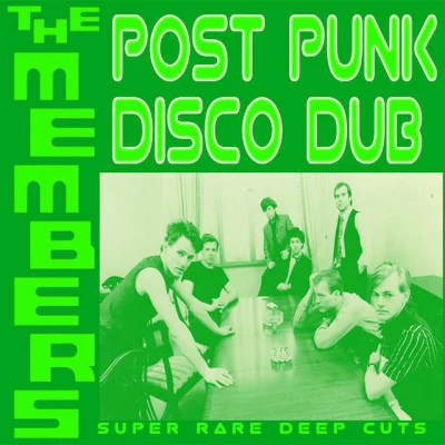 The MembersPost Punk Disco Dub