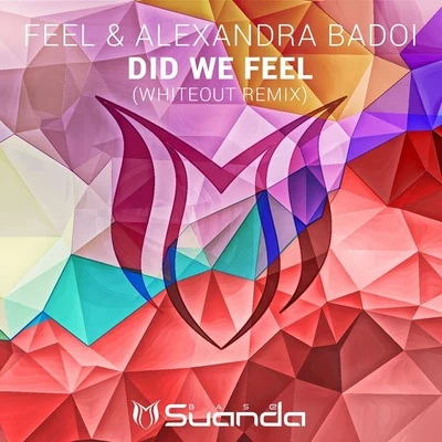 Alexandra BadoiDid We Feel (Remixes, Part. 2)