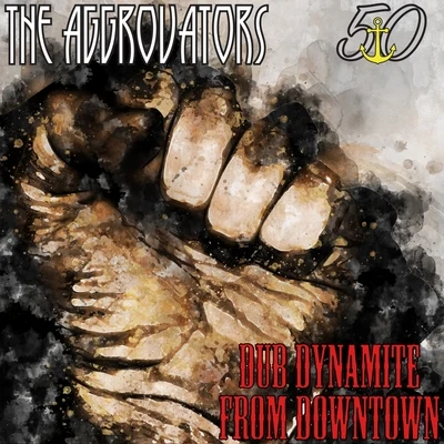 The Aggrovators/Yabby YouStriker Selects Dub Dynamite from Downtown (Bunny Striker Lee 50th Anniversary Edition)