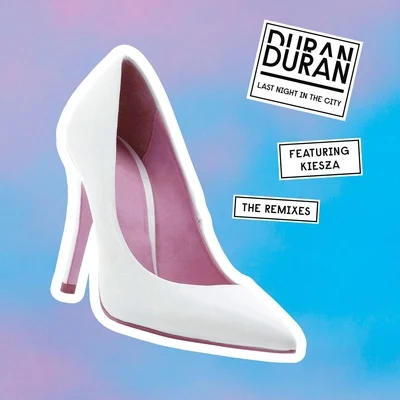 Duran DuranLast Night in the City (The Remixes)