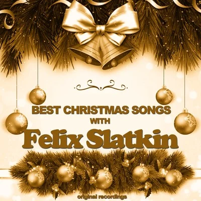 Felix SlatkinConcerts Arts OrchestraCamille Saint-SaënsBest Christmas Songs