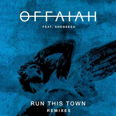 OFFAIAHRun This Town (Remixes)