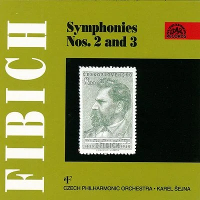 Karel Šejna/Czech Philharmonic/Maria TauberováFibich: Symphony No 2 and 3