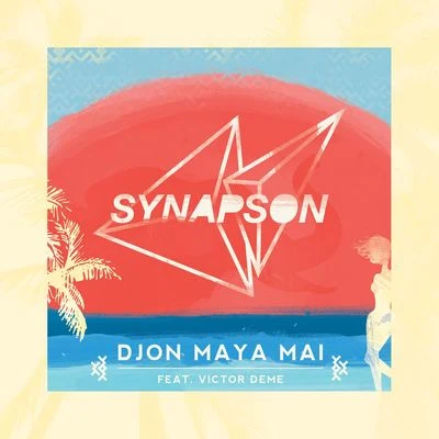 SynapsonDjon Maya Maï (feat. Victor Démé) [Remixes EP]